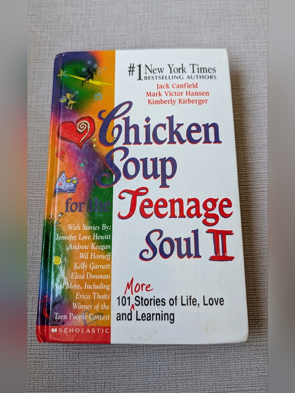 Chicken Soup for the Teenage Soul II: More Stories of Life, Love and Learning
